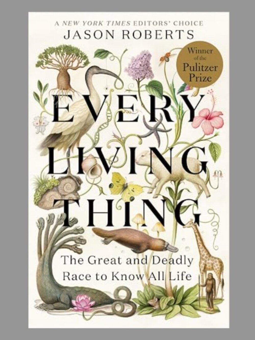 Every Living Thing by Jason Roberts Pulitzer Prize Winning Book.
